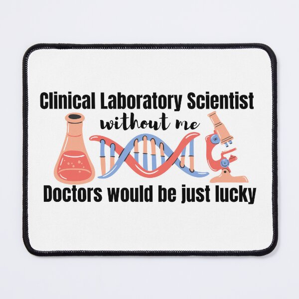 Item preview, Clinical Laboratory Scientist Without Me Doctors Are Lucky designed and sold by DesignsVault.