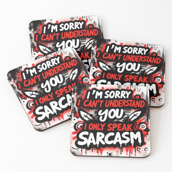 Item preview, I'm sorry I can't understand you, I only speak sarcasm designed and sold by MisterMischief.