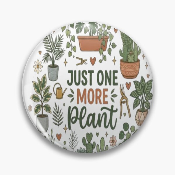 Item preview, Just One More Plant Funny Houseplant Lover Gardening Gift designed and sold by ArtsyElegance4U ⭐⭐⭐⭐⭐.