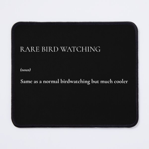 Item preview, Rare Bird Watching: Same as a normal birdwatching but much cooler T-shirt designed and sold by OhThatTee.