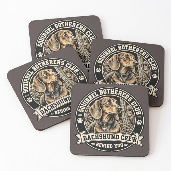 Item preview, Squirrel Botherers Club - Dachshund Crew - Behind You/ Funny Dachshund Dog Badge Logo  designed and sold by Halejo68.