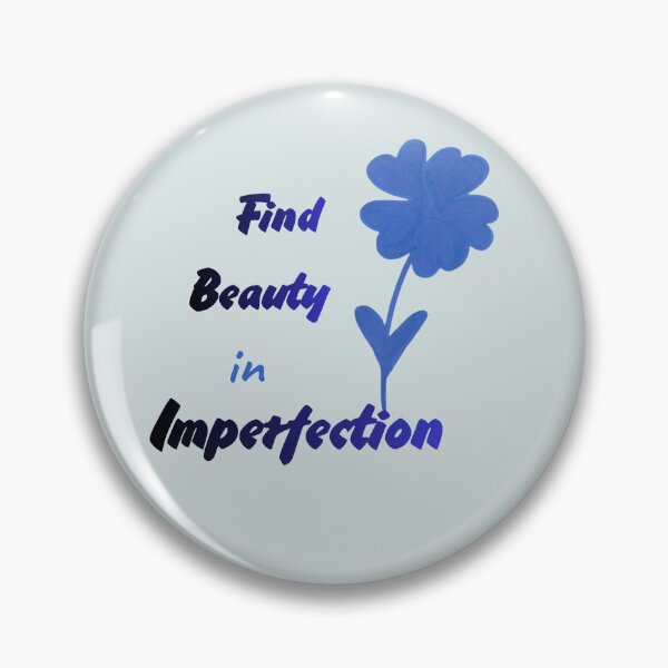 Item preview, Find Beauty In Imperfection - Blue Color designed and sold by Julia N.