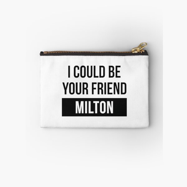 Item preview, I Could Be Your Friend Milton Funny Graphic Design designed and sold by zackwyfer.