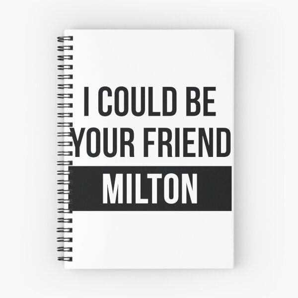 Item preview, I Could Be Your Friend Milton Funny Graphic Design designed and sold by zackwyfer.