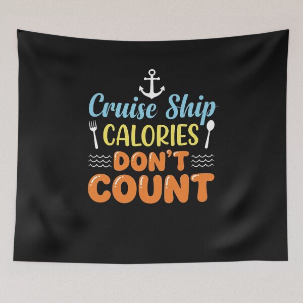 Item preview, Cruise Ship Calories Don't Count Funny Vacation Cruise designed and sold by New Art.