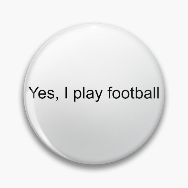 Item preview, Yes, I play football designed and sold by Football_Hub.
