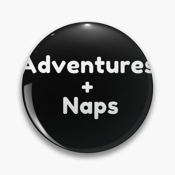 Item preview, Adventures and Naps - Perfect Balance of Exploration and Relaxation Design designed and sold by Pink Foxy.