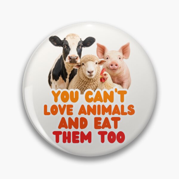 Item preview, You Can't Love Animals and Eat Them Too: Vegan Farm Animals, Animal Welfare, Animal Rights, Go Vegan designed and sold by Annika Shurafa.