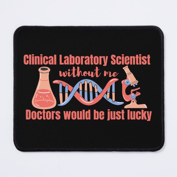 Item preview, Clinical Laboratory Scientist Without Me Doctors Are Lucky designed and sold by DesignsVault.