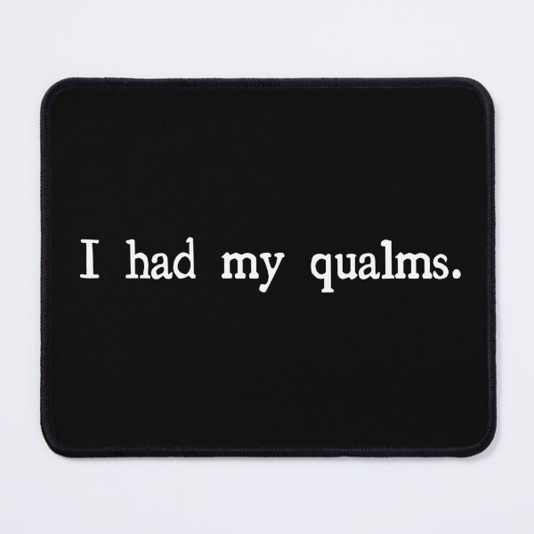 Item preview, I had my qualms designed and sold by delllsdesigns.