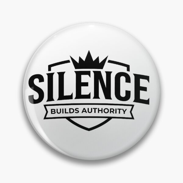 Item preview, Silence Builds Authority Crown Badge Typography  Design designed and sold by Presshue.