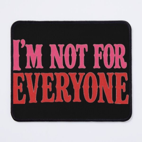 Item preview, I’m Not for Everyone designed and sold by Leo Bennett.