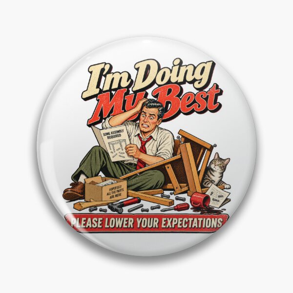 Item preview, I’m Doing My Best – Assembly Required designed and sold by DopeyRobot.