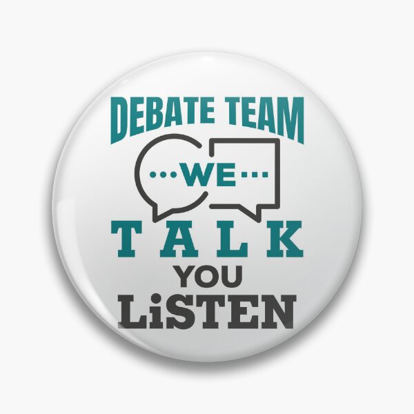 Item preview, Debate Team We Talk You Listen designed and sold by jaygo.