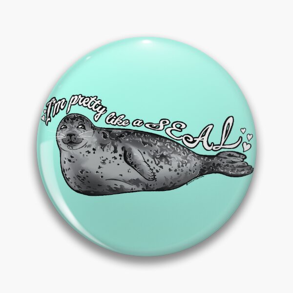 Item preview, I'm Pretty Like A Seal! designed and sold by UnicornGutzz.
