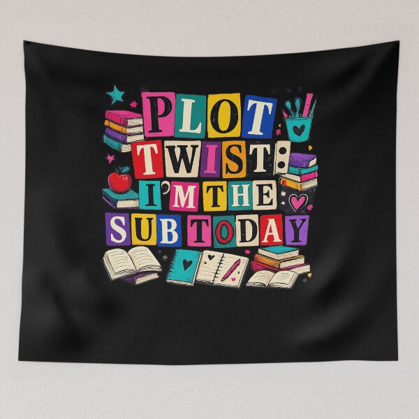 Item preview, Plot Twist Im The Sub Today Colorful Blocks Substitute Teacher Humor Apparel designed and sold by slmfams.