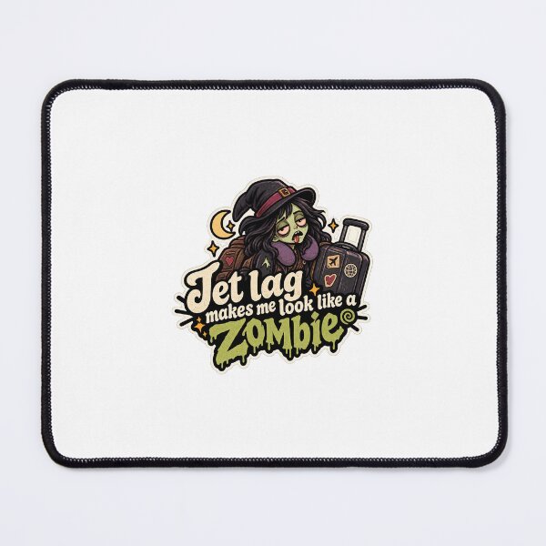 Item preview, Jet lag makes me look like a zombie designed and sold by GridiStudio.