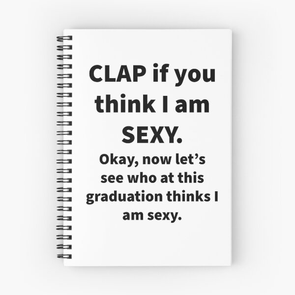 Item preview, Clap If You Think I’m Sexy ?? designed and sold by Nomad-Maynard.