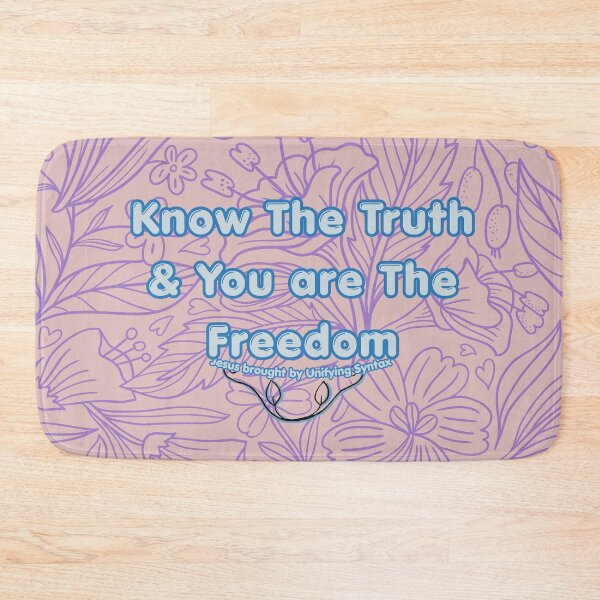 Item preview, Know the Truth & You Are the Freedom - Inspiring Motivational Minimalism Products designed and sold by UnifyingSyntax.
