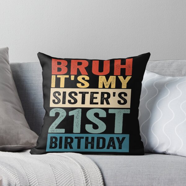 Artikelvorschau, Alter, meine Schwester hat ihren 21. Geburtstag! Lustiger Witz zum 21. Geburtstag von Bruder und Schwester entworfen und verkauft von 76Valeria.