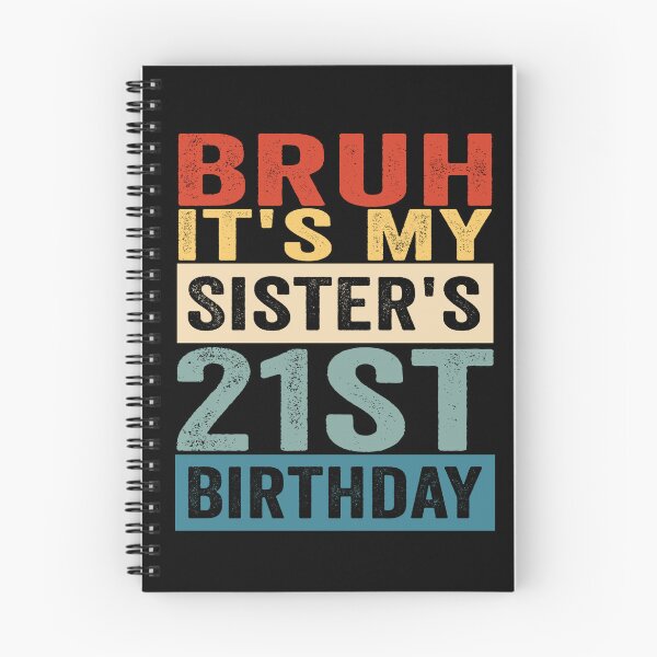 Item preview, Bruh It’s My Sister’s 21st Birthday Funny Brother Sister 21st Birthday Humor designed and sold by 76Valeria.