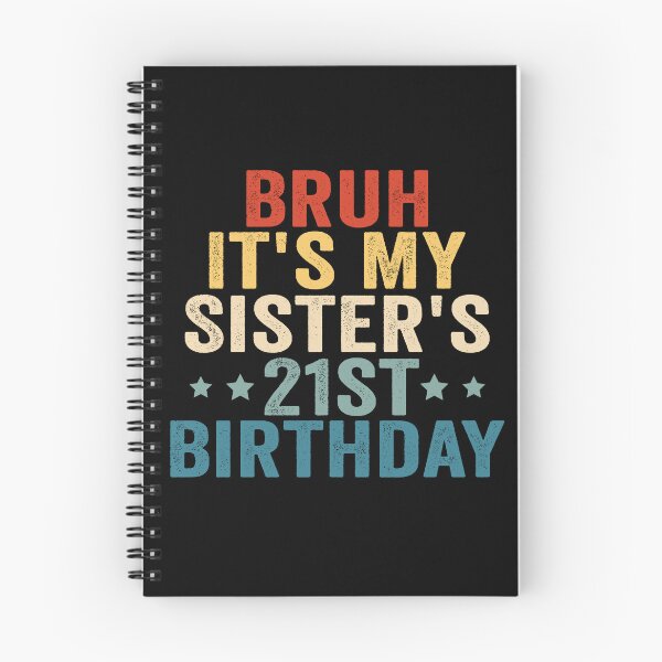 Item preview, Bruh It’s My Sister’s 21st Birthday Funny Brother Sister 21st Birthday Humor designed and sold by 76Valeria.