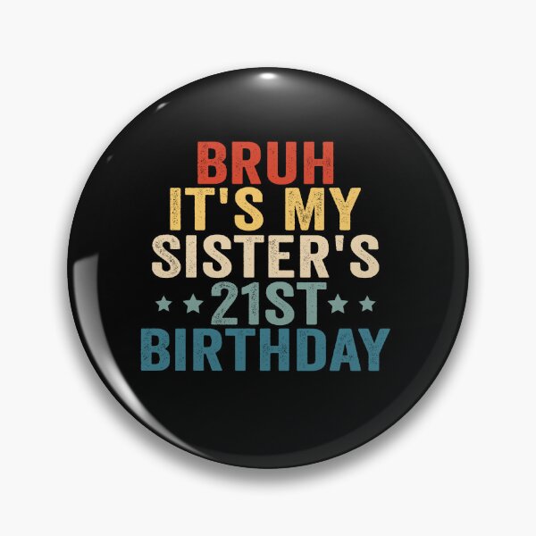 Artikelvorschau, Alter, meine Schwester hat ihren 21. Geburtstag! Lustiger Witz zum 21. Geburtstag von Bruder und Schwester entworfen und verkauft von 76Valeria.