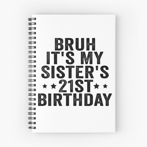 Item preview, Bruh It’s My Sister’s 21st Birthday Funny Brother Sister 21st Birthday Humor designed and sold by 76Valeria.