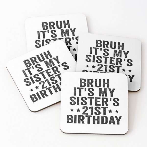 Item preview, Bruh It’s My Sister’s 21st Birthday Funny Brother Sister 21st Birthday Humor designed and sold by 76Valeria.