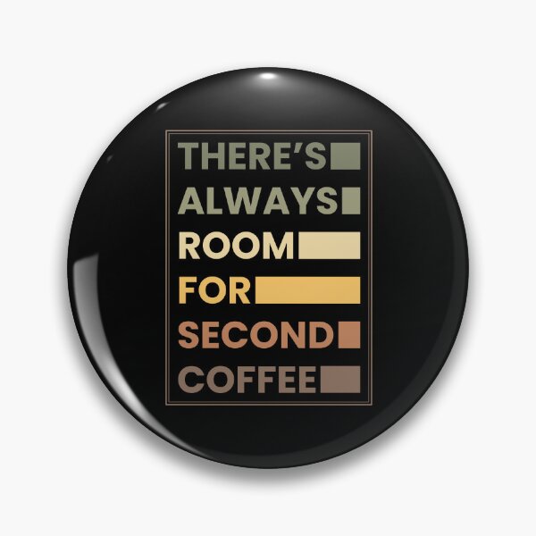 Item preview, There’s Always Room for Second Coffee – Retro Coffee Lover Typography designed and sold by Chonkz.