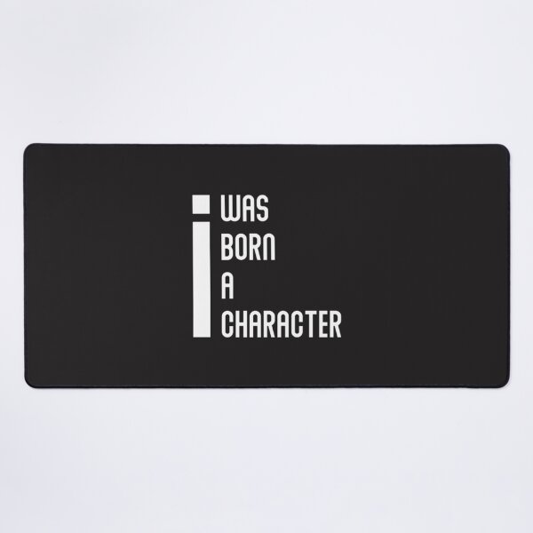 Item preview, I Was Born A Character Signature Design - Bold and Unique Statement Artwork designed and sold by ColeMck.