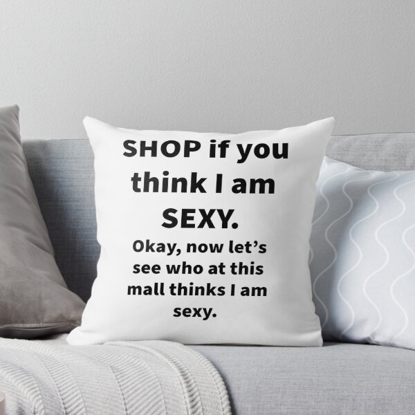 Item preview, Shop If You Think I’m Sexy ?? designed and sold by Nomad-Maynard.