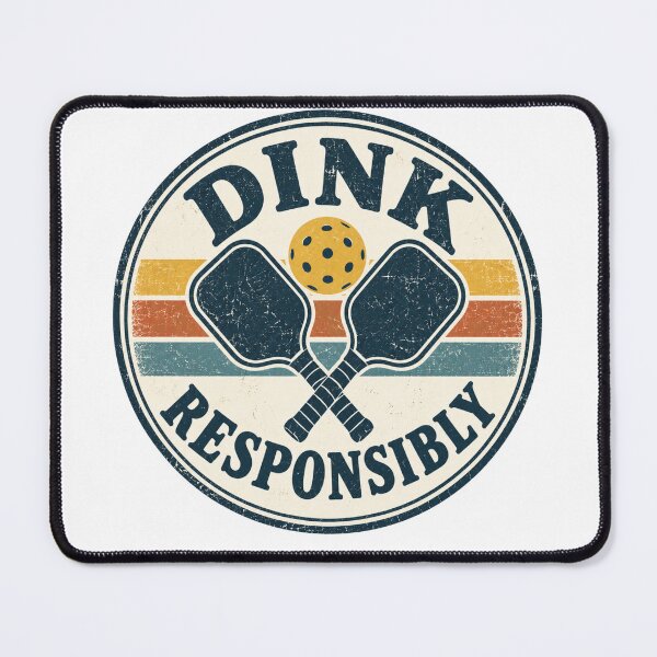 Item preview, Dink Responsibly - Pickleball Humor designed and sold by CampAndCoast.