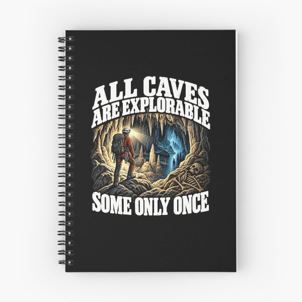 Item preview, Funny All Caves Are Explorable Some Only Once Art designed and sold by elderberry.