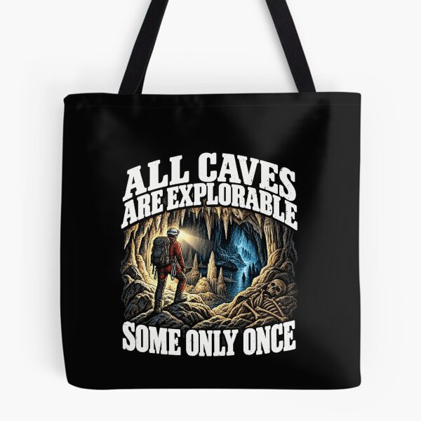 Item preview, Funny All Caves Are Explorable Some Only Once Art designed and sold by elderberry.