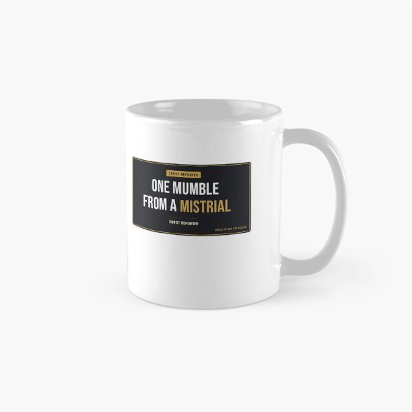 Item preview, One Mumble From A Mistrial Court Reporter designed and sold by SlowMadeShelf.