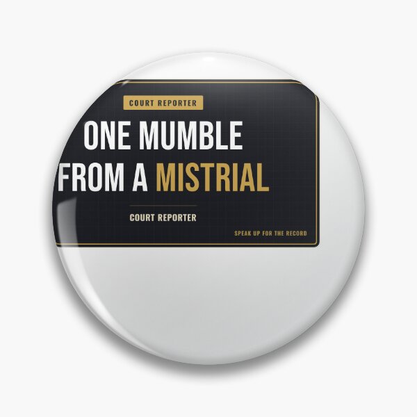 Item preview, One Mumble From A Mistrial Court Reporter designed and sold by SlowMadeShelf.