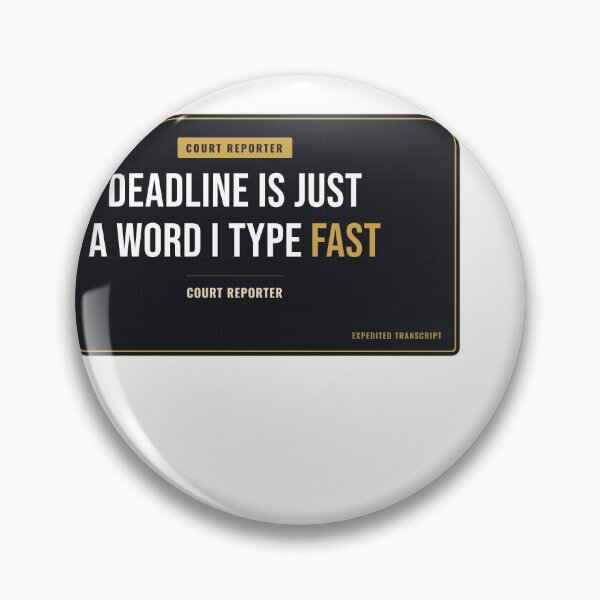 Item preview, Deadline Is Just A Word I Type Fast Court Reporter designed and sold by SlowMadeShelf.