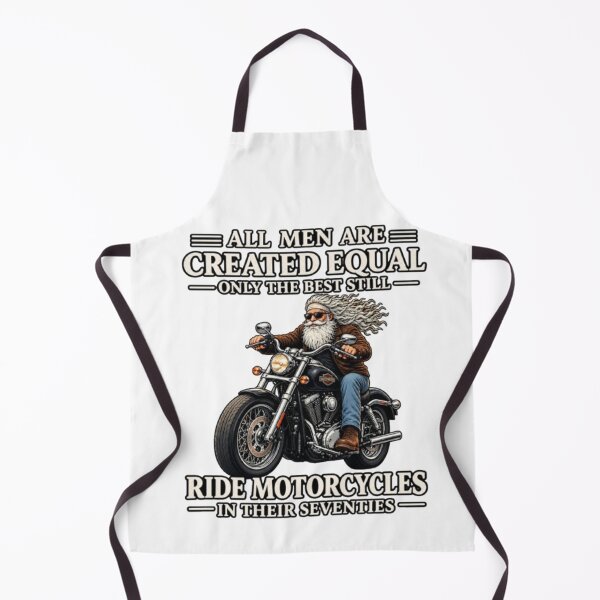 Item preview, All Men Are Created Equal Only The Best Still Ride Motorcycles In Their Seventies designed and sold by Leo Bennett.