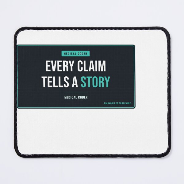 Item preview, Every Claim Tells A Story Medical Coder designed and sold by SlowMadeShelf.