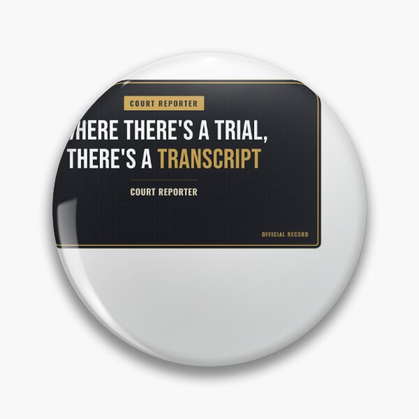Item preview, Where There's A Trial, There's A Transcript Court Reporter designed and sold by SlowMadeShelf.