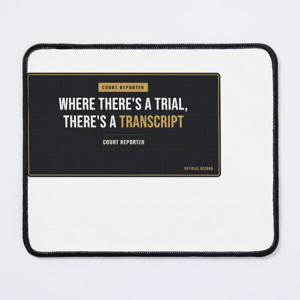 Item preview, Where There's A Trial, There's A Transcript Court Reporter designed and sold by SlowMadeShelf.