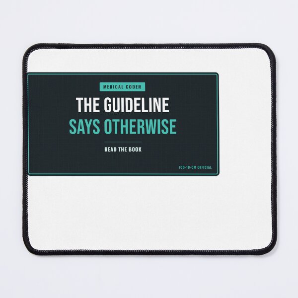 Item preview, The Guideline Says Otherwise Medical Coder designed and sold by SlowMadeShelf.