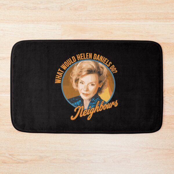 Item preview, What Would Helen Daniels Do Neighbours Iconic Quote designed and sold by Lagoart.