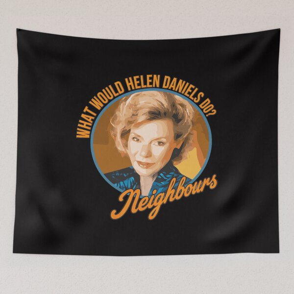 Item preview, What Would Helen Daniels Do Neighbours Iconic Quote designed and sold by Lagoart.