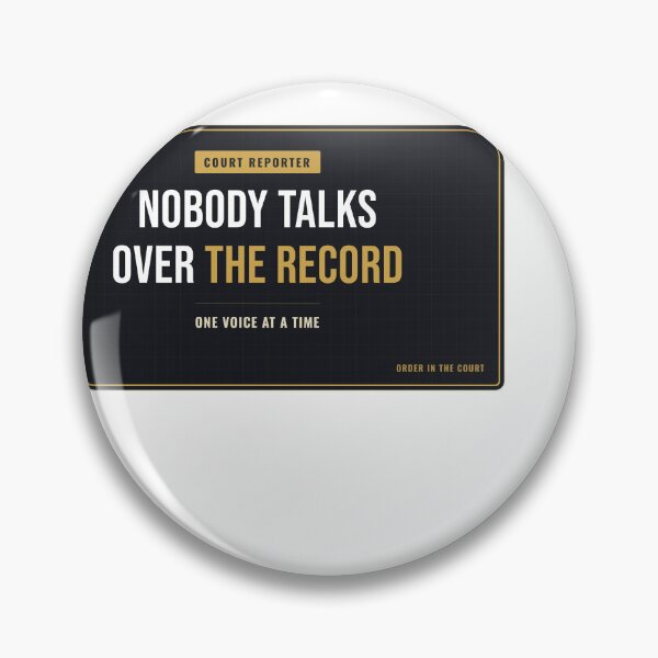 Item preview, Nobody Talks Over The Record Court Reporter designed and sold by SlowMadeShelf.