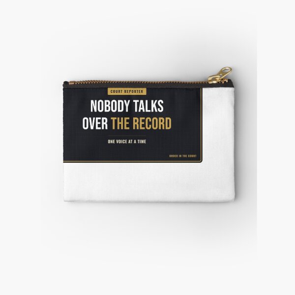 Item preview, Nobody Talks Over The Record Court Reporter designed and sold by SlowMadeShelf.