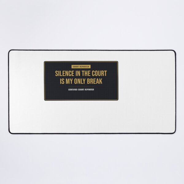 Item preview, Silence In The Court Is My Only Break Court Reporter designed and sold by SlowMadeShelf.