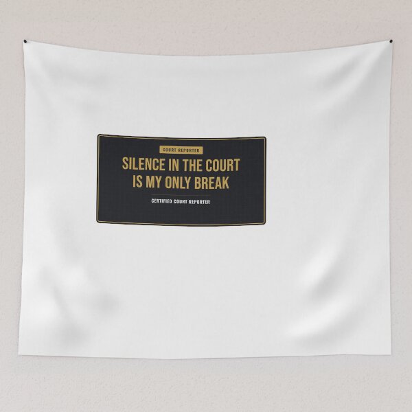 Item preview, Silence In The Court Is My Only Break Court Reporter designed and sold by SlowMadeShelf.