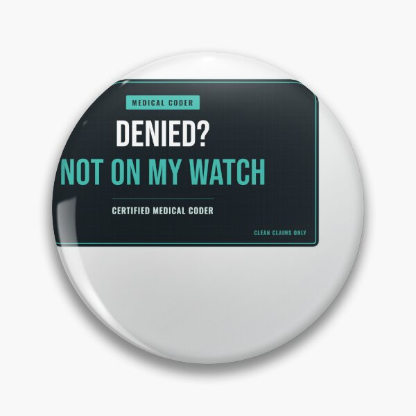 Item preview, Denied? Not On My Watch Medical Coder designed and sold by SlowMadeShelf.